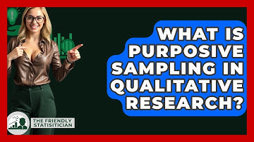 What Is Purposive Sampling In Qualitative Research? - The Friendly Statistician