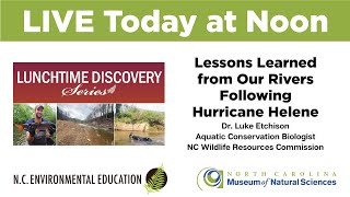 Lessons Learned from Our Rivers Following Hurricane Helene