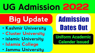 UG Admission 2022 Big Update Admission Dates Out | Kashmir, Cluster University, IUST etc