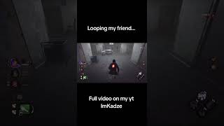 Looping my Friend in dbd #viral #dbd #looping #subscribe #gaming #shorts #comedy #memes