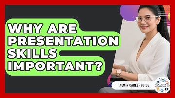Why Are Presentation Skills Important? - Admin Career Guide