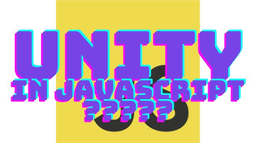 I Created Unity In Javascript