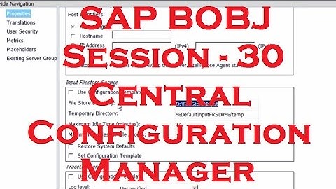 Central Cofiguration Manager - SAP Business Objects Tutorial (BOBJ) 4.0 - Session - 30