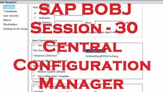 Central Cofiguration Manager - SAP Business Objects Tutorial (BOBJ) 4.0 - Session - 30
