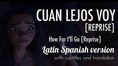 Disney's Moana | Cuan lejos voy (Reprise) - How Far I'll Go (Reprise) Latin Spanish version with S&T