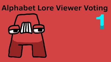 Alphabet Lore Viewer Voting 1