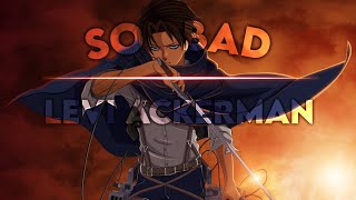 So Bad - Levi Ackerman Edit
