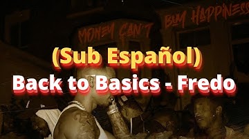 Back to Basics - Fredo (Sub Español)