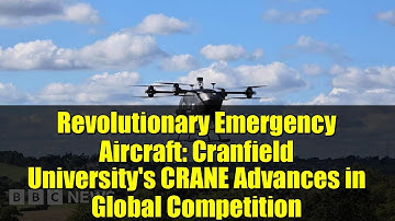 Revolutionary Emergency Aircraft: Cranfield University