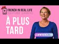 French in Real Life: À Plus Tard #Shorts