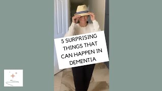 5 Surprising Things That Can Happen In Dementia