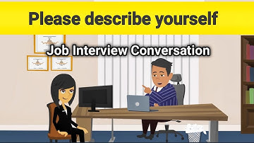 Please describe yourself | Job Interview Conversation | Learn True English