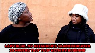 Street Journal | Lady Blue, My Neighbor's Granddaughter Is Having Tlof Tlof With My Husband