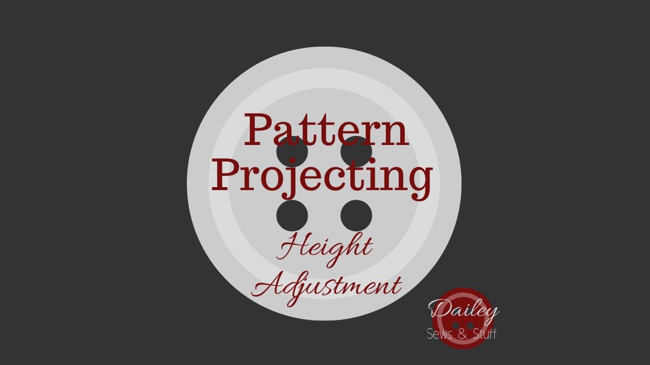 Pattern Height 7: Digital Height Adjustments (Pattern Projecting Series) - YouTube