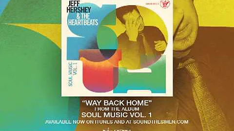 Jeff Hershey & The Heartbeats - "Way Back Home (So...