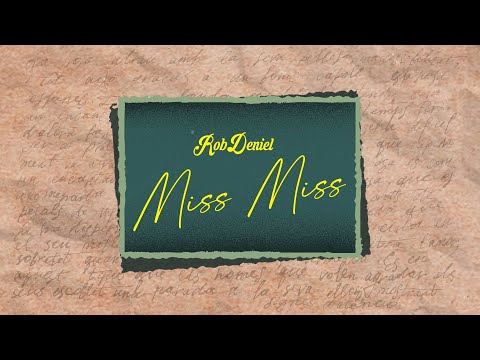 Miss Miss - Rob Deniel (Official Lyric Video)