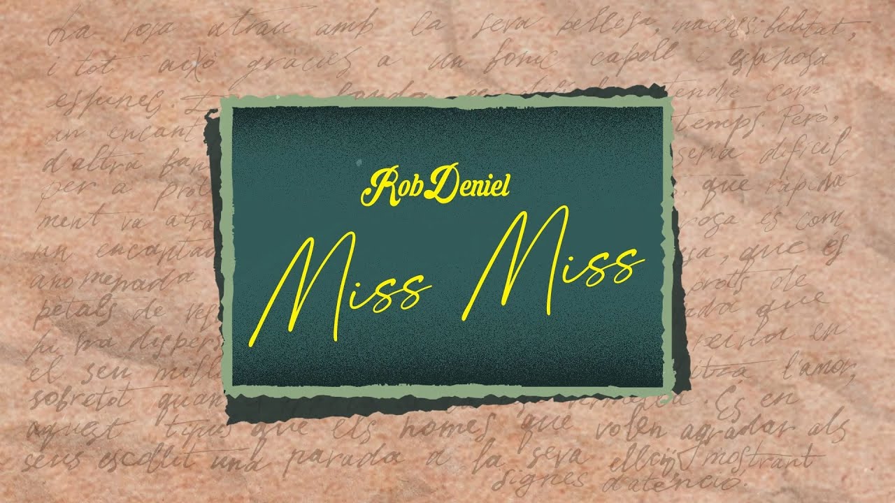 Miss Miss - Rob Deniel (Official Lyric Video) Chords - Chordify