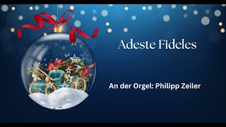Orgeladventskalender Türchen Nr. 16 - Adeste Fideles