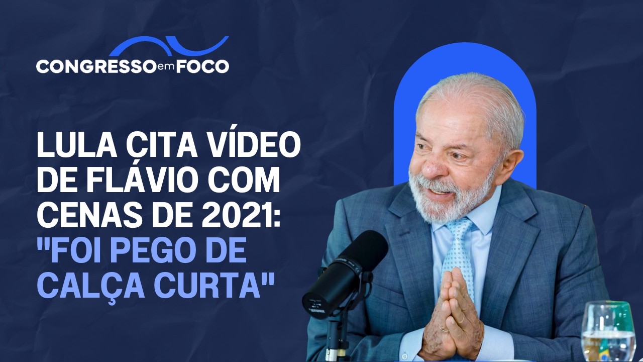 Lula cita vídeo de Flávio com cenas de 2021: "foi pego de calça curta"