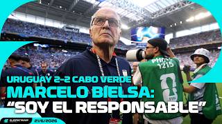URUGUAY 2-2 CABO VERDE: "SOY EL RESPONSABLE" | CONFERENCIA DE PRENSA DE MARCELO BIELSA | 21/6/2026