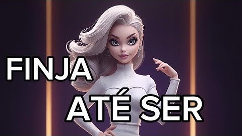 A NEUROCIÊNCIA por traz do FINJA ATÉ SE TORNAR 