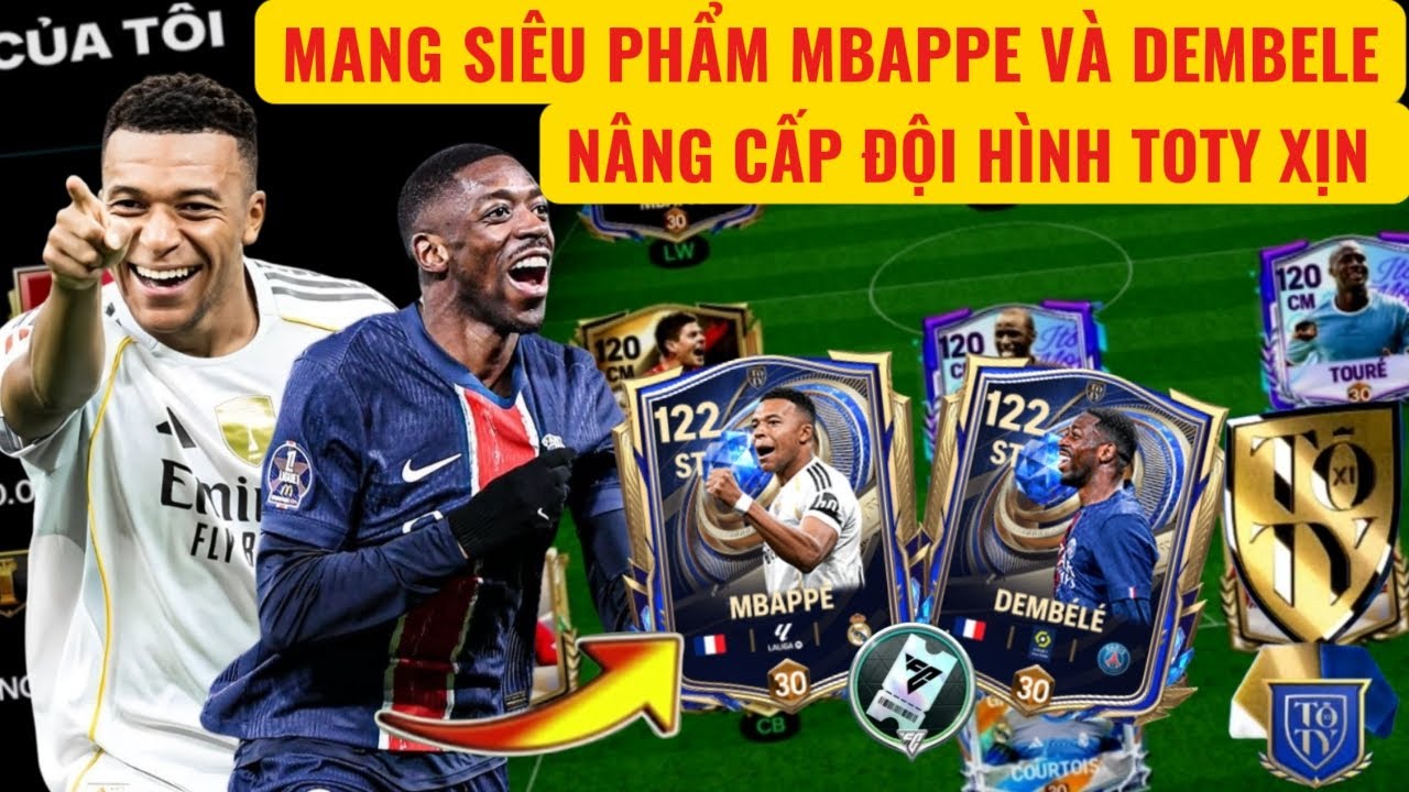 🏆FC MOBILE QT | TÔI MỞ THẺ MANG DEMBELE VÀ MBAPPE VỀ NÂNG CẤP ĐỘI HÌNH SIÊU KHỦNG TOTY | QUÁ MAY MẮN