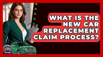 What Is The New Car Replacement Claim Process? - Auto Coverage Explained