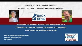 Peace & Justice Conversations: Citizen Diplomacy for Nuclear Disarmament
