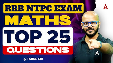 RRB NTPC EXAM | MATHS | TOP 25 QUESTION | BY TARUN SIR