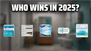 The Top 5 Best Anti-Diarrhea Pills in 2025 - Must Watch Before Buying!