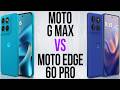 Moto G Max 5G vs Motorola Edge 60 Pro (Comparativo & Preços)