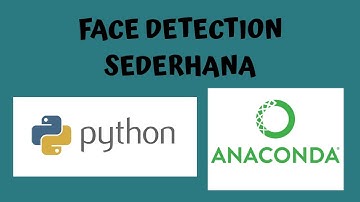 Program Face Detection Sederhana dengan Python part 1