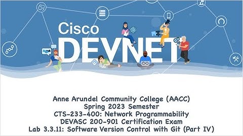 AACC - Spring 2023 - CTS-233-400 - DEVASC 200-901: Lab 3.3.11 - Part #4: Software Ver. Control w/Git