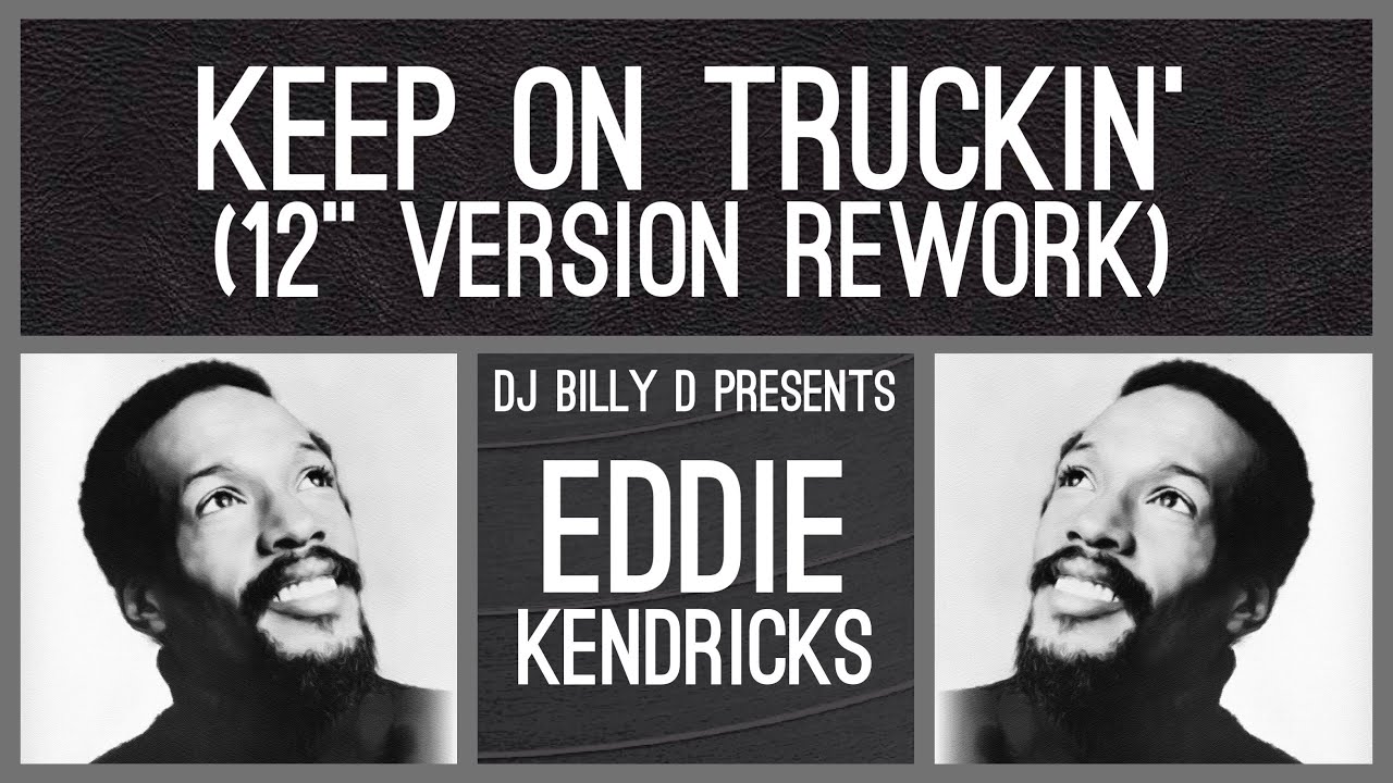 Eddie Kendricks - Keep on Truckin' (12” Version Rework) - YouTube