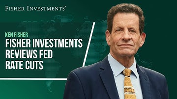 Fisher Investments Reviews Fed Rate Cuts