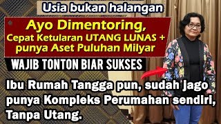Jangan Kalah ! Ibu Rumah Tangga pun jago punya Kompleks Perumahan sendiri. Tanpa Utang.