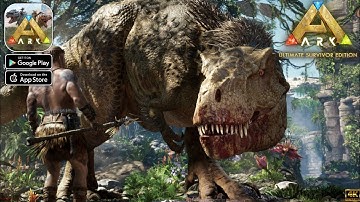 ARK: Ultimate Mobile Edition (Snapdragon 870) Max Graphics Gameplay walkthrough Part 4 (Android/iOS)