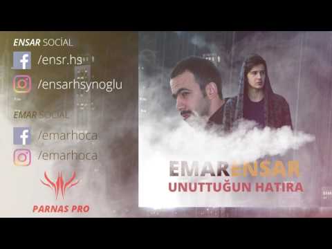 Ensar feat Emar Hoca - Unuttuğun Hatıra