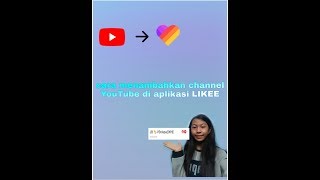 Cara menambahkan channel YouTube di aplikasi LIKEE - 2020