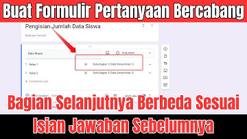 Cara Membuat Google Formulir Pertanyaan Bercabang Pilihan Isian Berbeda