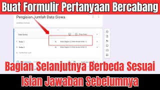 Cara Membuat Google Formulir Pertanyaan Bercabang Pilihan Isian Berbeda