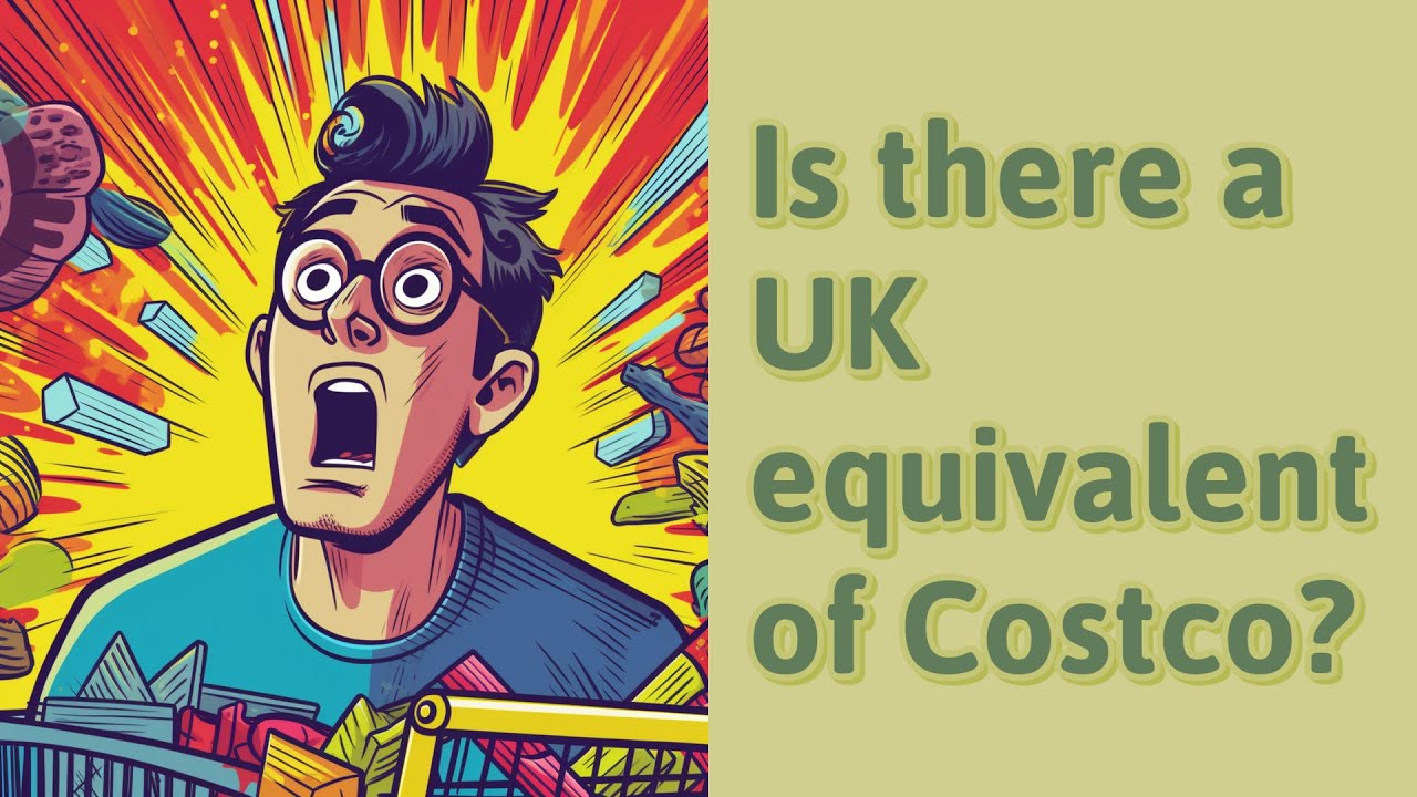 Is there a UK equivalent of Costco? YouTube
