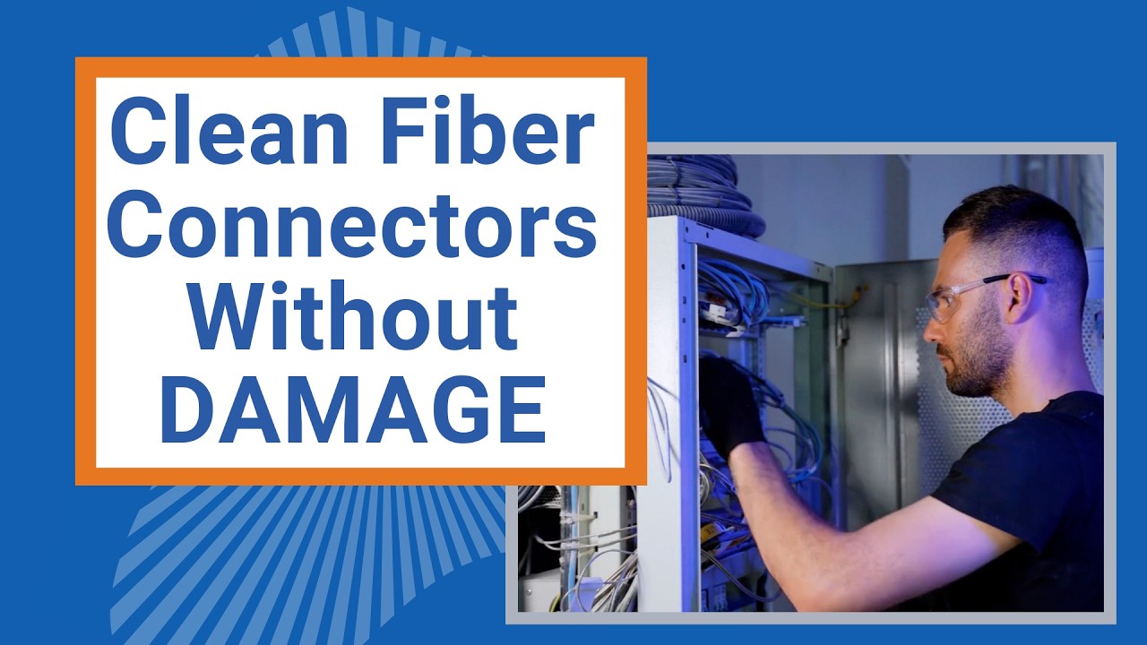 Clean Fiber Cable How to Clean Fiber Optic Connectors Without Damage | The Award-Winning ...