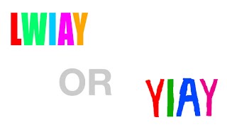 YIAY OR LWIAY - Which Is Better?