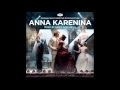 Anna Karenina Soundtrack - Anna Karenina Suite - Dario Marianelli