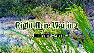 Video thumbnail of "Right Here Waiting - KARAOKE VERSION - as popularized by Richard Marx"