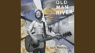 Watch Old Man River Long Way From Home video