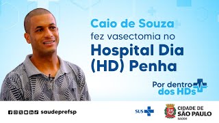 Caio de Souza fez vasectomia no Hospital Dia (HD) Penha | Por dentro dos HDs