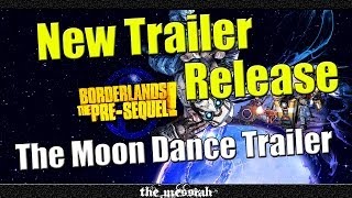 Borderlands The Pre Sequel | New Trailer Released | Moon Dance Trailer