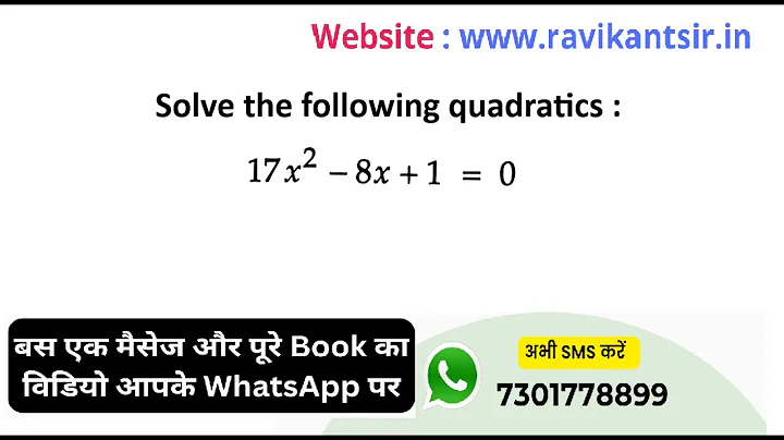 Solve the following quadratics : 17x^2 - 8x + 1 = 0